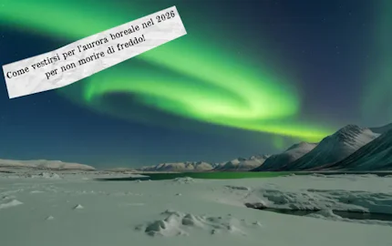 Come vestirsi per l aurora boreale nel 2026